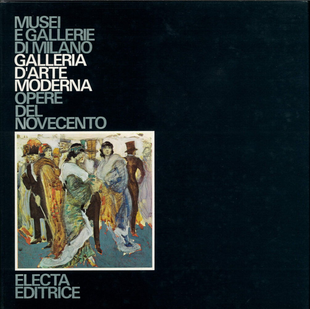 Musei e gallerie di Milano. Galleria d’Arte Moderna. Opere del Novecento, catalogo, 1974